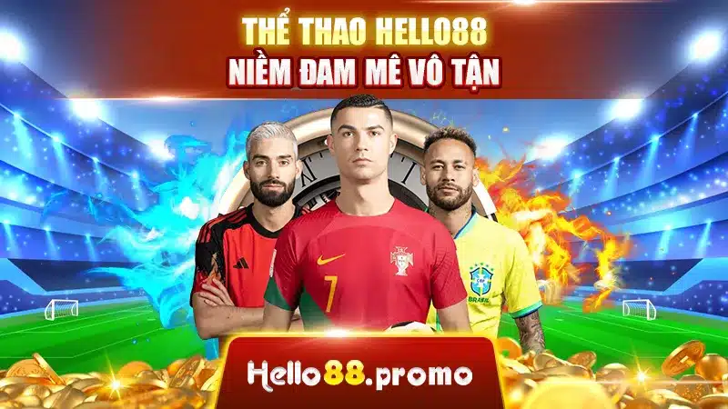 Thể thao Hello88 - Niềm đam mê vô tận